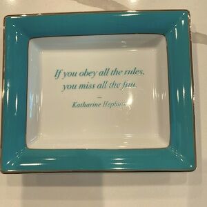 If you obey all the rules you miss all the fun” Small porcelain dish